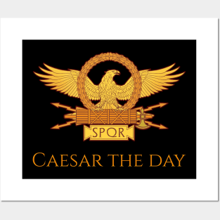 Caesar The Day - Seize The Day Latin Phrase Wordplay Pun Posters and Art